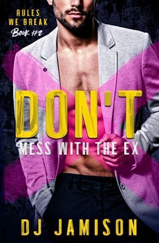 Don't Mess With The Ex
