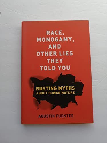 Race, monogamy, and other lies they told you