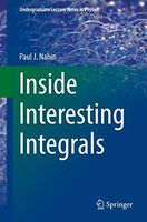 Inside interesting integrals (with an introduction to contour integation)