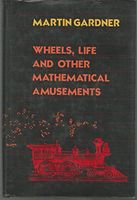 Wheels, Life, and Other Mathematical Amusements