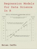 Regressions Models for Data Science in R