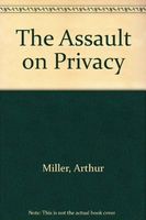 The Assault on Privacy