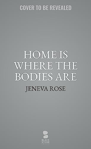 Home Is Where the Bodies Are