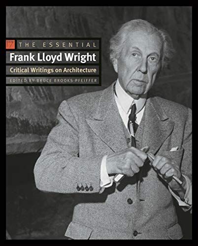 The essential Frank Lloyd Wright