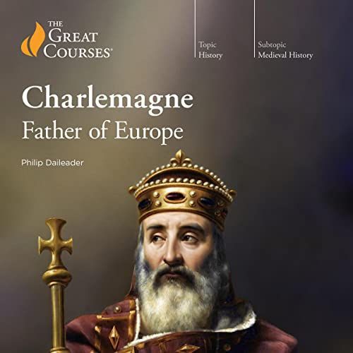 Charlemagne Father of Europe