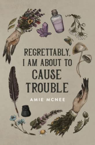 Regrettably, I Am About to Cause Trouble