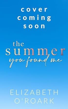 The Summer You Found Me