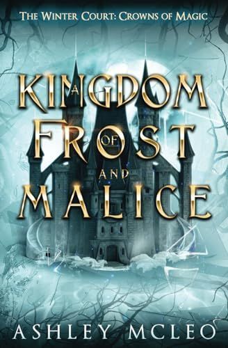 A Kingdom of Frost and Malice, Crowns of Magic Universe