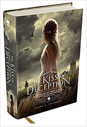 The Kiss of Deception - Crônicas de Amor e Ódio - Vol. 1