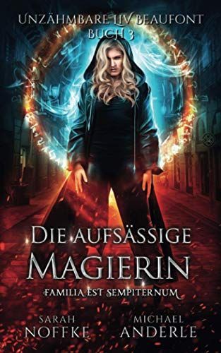 Die aufsässige Magierin