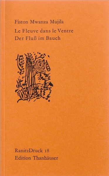 Le Fleuve dans le Ventre / Der Fluß im Bauch