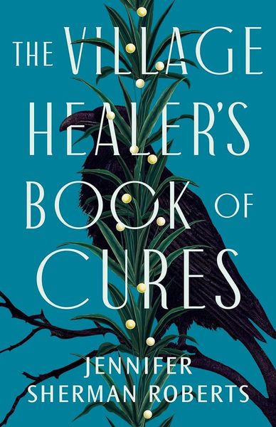 The Village Healer’s Book of Cures
