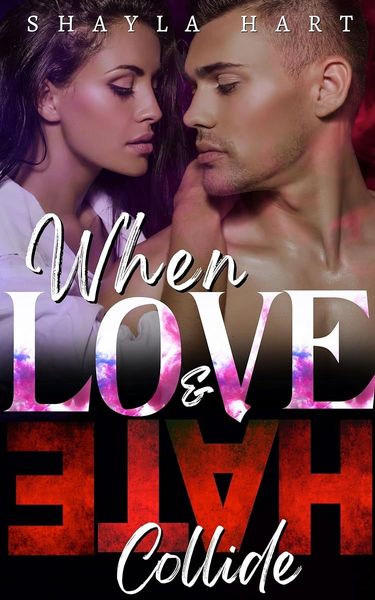 When Love & Hate Collide