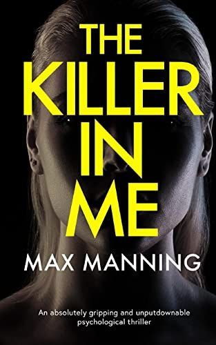 THE KILLER IN ME an Absolutely Gripping and Unputdownable Psychological Thriller
