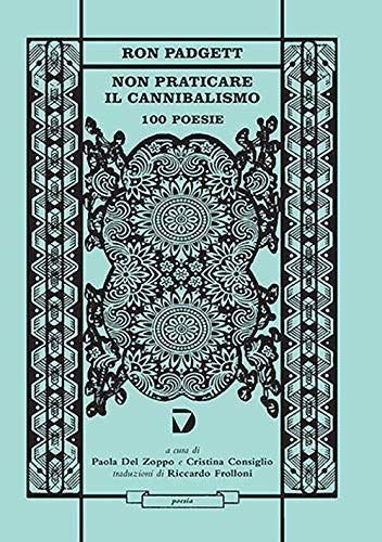 Non praticare il cannibalismo. 100 poesie