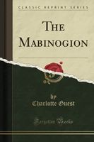 The Mabinogion (Classic Reprint)