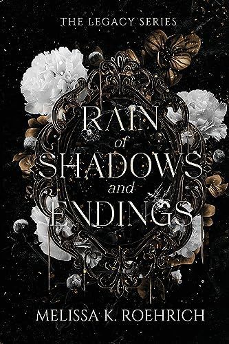 Rain of Shadows and Endings