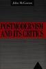 Postmodernism and Its Critics