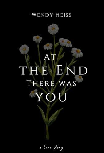 At the End There was You