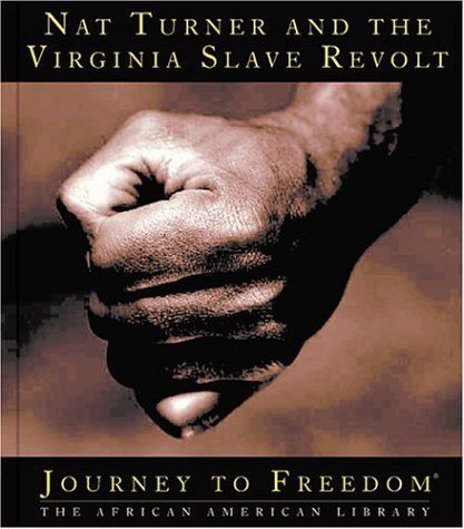 Nat Turner and the Virginia Slave Revolt