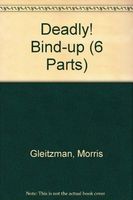 Deadly! Bind-up (6 Parts)