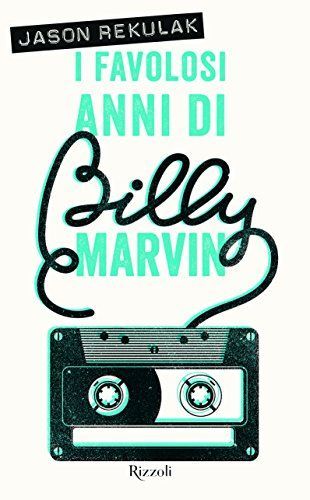 I favolosi anni di Billy Marvin