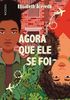 Agora que ele se foi
