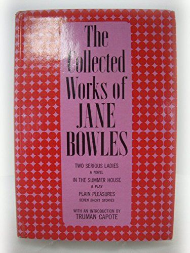 The Collected Works of Jane Bowles