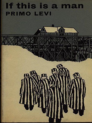 If This Is A Man: Remembering Auschwitz