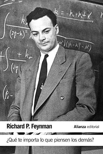 ¿Qué te importa lo que piensen los demás? : nuevas aventuras de un curioso personaje tal como fueron referidas a Ralph Leighton