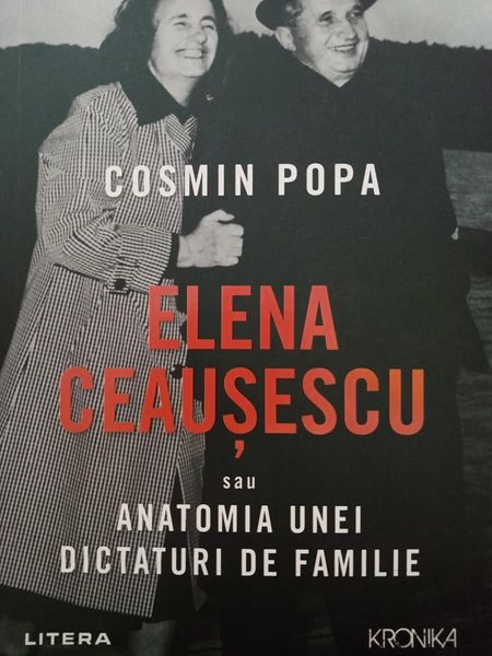 Elena Ceausescu sau Anatomia unei dictaturi de familie