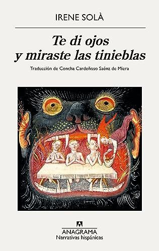 Te Di Ojos Y Miraste Las Tinieblas
