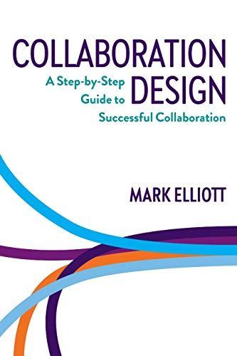 Collaboration Design: A Step-by-step Guide to Successful Collaboration