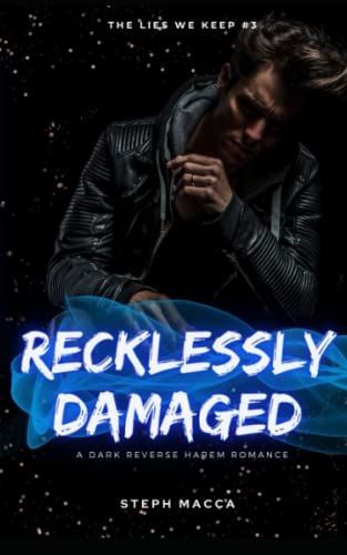 Recklessly Damaged