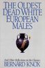 The Oldest Dead White European Males and Other Reflections on the Classics