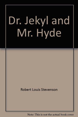 Dr. Jekyl and Mr. Hyde