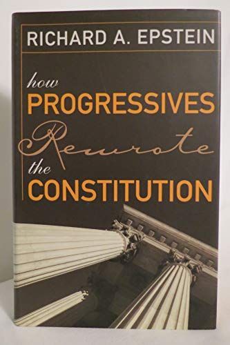 How Progressives Rewrote the Constitution