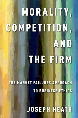 Morality, competition, and the firm