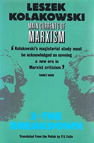 Main Currents of Marxism: Its Rise, Growth and Dissolution Volume 3