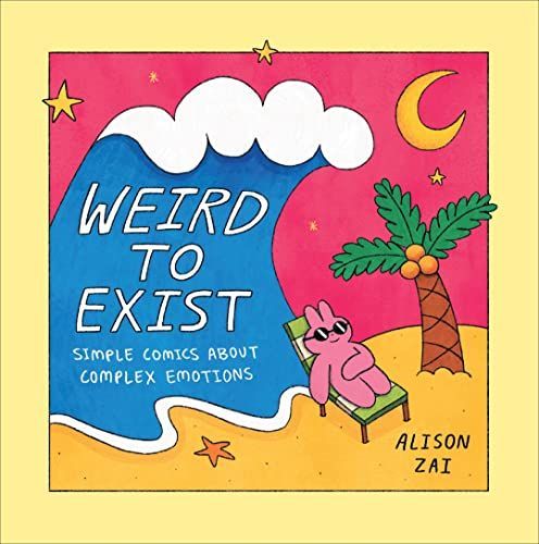 Weird to Exist