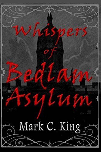 Whispers of Bedlam Asylum