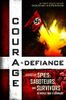 Courage & defiance