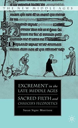 Excrement in the Late Middle Ages (The New Middle Ages)