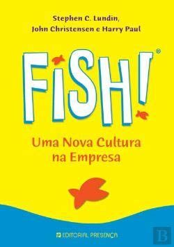 Fish!: uma nova cultura na empresa