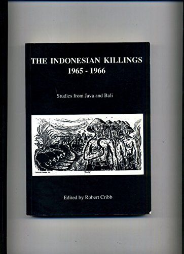 Indonesian Killings 1965 (Monash papers on Southeast Asia)