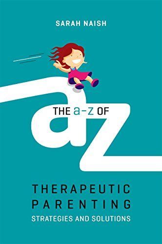 A-Z of Therapeutic Parenting