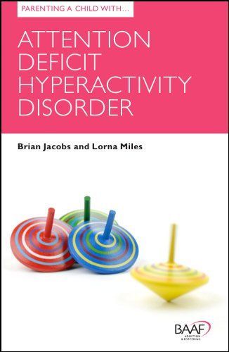 Parenting a Child with Attention Deficit Hyperactivity Disorder