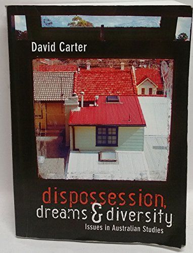 Dispossession, Dreams & Diversity