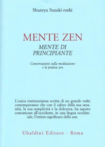 Mente zen, mente di principiante. Conversazioni sulla meditazione e la pratica zen