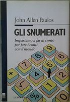 Gli snumerati. Impariamo a far di conto per fare i conti con il mondo